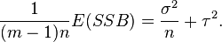  \frac{1}{(m - 1)n}E(SSB) = \frac{\sigma^2}{n} + \tau^2.