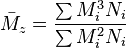 \bar{M}_z=\frac{\sum M_i^3 N_i} {\sum M_i^2 N_i}\quad