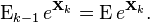  \operatorname{E}_{k-1} e^{\mathbf{X}_k} = \operatorname{E} e^{\mathbf{X}_k}. 