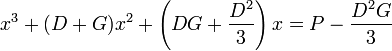  x^3+(D+G)x^2+\left(DG +\frac{D^2}{3}\right)x=P-\frac{D^2G}{3}