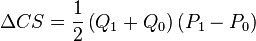 \Delta CS = \frac{1}{2} \left( {Q_1  + Q_0 } \right)\left( {P_1 - P_0} \right)