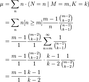 \begin{align}
  \mu &= \sum_n n\cdot(N=n\mid M=m,K=k) \\&
       = \sum_n n [n\ge m]\frac {m-1}n \frac {\binom{m-2}{k-2}}{\binom{n-1}{k-1}}  \\&
       = \frac{m-1}1 \frac{\binom{m-2}{k-2}}1\sum_{n=m}^\infty \frac 1{\binom{n-1}{k-1}}\\&
       = \frac{m-1}1 \frac{\binom{m-2}{k-2}}1 \cdot \frac{k-1}{k-2}\frac {1}{\binom{m-2}{k-2}}\\&
       = \frac{m-1}1 \frac{k-1}{k-2}
\end{align}