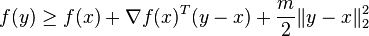  f(y) \ge f(x) + \nabla f(x)^T (y-x) + \frac{m}{2} \|y-x\|_2^2 