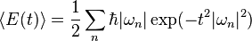 \langle E(t) \rangle = \frac{1}{2} \sum_n \hbar |\omega_n| 
\exp (-t^2|\omega_n|^2)