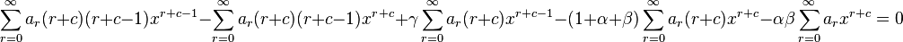 \sum_{r = 0}^\infty a_r(r + c)(r + c - 1) x^{r + c - 1} -\sum_{r = 0}^\infty a_r(r + c)(r + c - 1) x^{r + c}+\gamma \sum_{r = 0}^\infty a_r(r + c) x^{r + c - 1} -(1 + \alpha + \beta) \sum_{r = 0}^\infty a_r(r + c) x^{r + c} -\alpha \beta \sum_{r = 0}^\infty a_r x^{r + c} =0