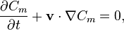  \frac{\partial C_{m}}{\partial t} + \mathbf{v}\cdot \nabla C_{m} =0,