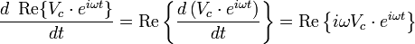 \frac{d\ \operatorname{Re} \{V_c \cdot e^{i\omega t}\}}{dt} 
= \operatorname{Re} \left\{ \frac{d\left( V_c \cdot e^{i\omega t}\right)}{dt} \right\}
= \operatorname{Re} \left\{ i\omega V_c \cdot e^{i\omega t} \right\}