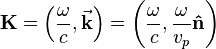 \mathbf{K} = \left(\frac{\omega}{c}, \vec{\mathbf{k}} \right) = \left(\frac{\omega}{c}, \frac{\omega}{v_p}\mathbf{\hat{n}} \right)