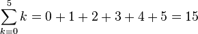 \sum_{k=0}^5k= 0 + 1 + 2 + 3 + 4 + 5 = 15