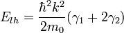  E _{lh} = { {\hbar^2 k^2} \over {2m_0} }( \gamma _1 + 2 \gamma _2)