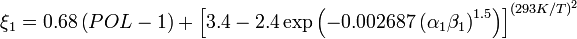 
\xi_1 = 0.68 \left( POL - 1 \right) +
\left[3.4 - 2.4
\exp \left( -0.002687 \left( \alpha_1 \beta_1 \right)^{1.5} \right)
\right]^{\left( 293 K/T \right)^2}
