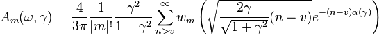  A_{m}(\omega, \gamma)=\frac{4}{3\pi}\frac{1}{|m|^{!}}\frac{\gamma^{2}}{1+\gamma^{2}}\sum_{n>v}^{\infty}w_{m}\left(\sqrt{\frac{2\gamma}{\sqrt{1+\gamma^{2}}}(n-v)}e^{-(n-v)\alpha(\gamma)}\right)