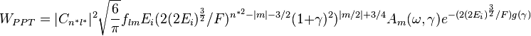  W_{PPT}=|C_{n^{*}l^{*}}|^{2}\sqrt{\frac{6}{\pi}}f_{lm}E_{i}(2(2E_i)^{\frac{3}{2}}/F)^{n^{*2}-|m|-3/2}(1+\gamma)^{2})^{|m/2|+3/4}A_{m}(\omega, \gamma)e^{-(2(2E_i)^{\frac{3}{2}}/F)g(\gamma)} 