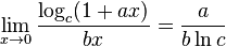 \lim_{x \to 0} \frac{\log_c(1+ax)}{bx} = \frac{a}{b\ln c}