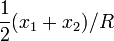 \frac{1}{2}(x_1+x_2)/R