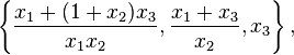 \left\{\frac{x_1+(1+x_2)x_3}{x_1x_2},\frac{x_1 + x_3}{x_2},x_3 \right\},