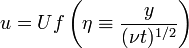 u = U f \left( \eta \equiv \dfrac{y}{(\nu t)^{1/2}} \right)