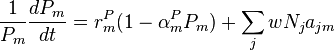 \frac{1}{P_m}\frac{dP_m}{dt}=r^P_m(1-\alpha^P_mP_m) + \sum_j wN_ja_{jm}