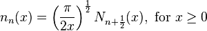 n_n(x) = \left(\frac{\pi}{2x}\right)^{\frac{1}{2}}N_{n+\frac{1}{2}}(x), \text{ for } x \ge 0