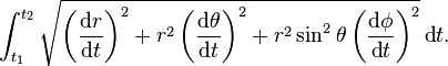 \int_{t_1}^{t_2} \sqrt{\left({\operatorname{d}\!r\over\operatorname{d}\!t}\right)^2 + r^2\left({\operatorname{d}\!\theta\over\operatorname{d}\!t}\right)^2 + r^2\sin^2\theta \left({\operatorname{d}\!\phi\over\operatorname{d}\!t}\right)^2 } \operatorname{d}\!t. 