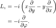 \begin{align}
L_z &= -i\left(x\frac{\partial}{\partial y} - y\frac{\partial}{\partial x}\right)\\
&=-i\frac{\partial}{\partial\varphi}.
\end{align}