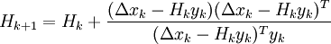 H_{k+1}=H_{k}+\frac {(\Delta x_k-H_k y_k)(\Delta x_k-H_k y_k)^T}{(\Delta x_k-H_k y_k)^T y_k}