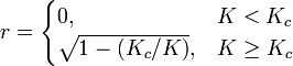 
r =
\begin{cases}
0, & K < K_c \\
\sqrt{1-(K_c/K)}, & K \ge K_c
\end{cases}
