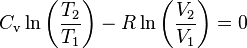 C_\text{v} \ln\left(\frac{T_2}{T_1}\right) - R \ln \left(\frac{V_2}{V_1}\right) = 0