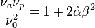 \frac{\nu_a\nu_p}{\nu_0^2}=1+2\hat{\alpha}\beta^2