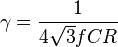 \gamma = \frac{1}{4\sqrt{3}fCR}