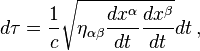 d\tau = \frac{1}{c}\sqrt{\eta_{\alpha\beta}\frac{dx^\alpha}{dt}\frac{dx^\beta}{dt}} dt \,, 