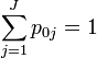 \sum_{j=1}^J p_{0j}=1