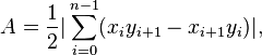 A = \frac{1}{2} | \sum_{i = 0}^{n - 1}( x_i y_{i + 1} - x_{i + 1} y_i) |,