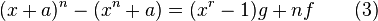 (x + a)^n - (x^n + a) = (x^r - 1)g + nf \qquad (3)