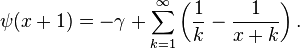 \psi(x+1) = -\gamma + \sum_{k=1}^\infty \left( \frac{1}{k}-\frac{1}{x+k} \right).