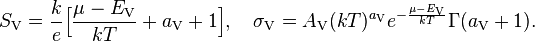 S_{\rm V} = \frac{k}{e} \Big[ \frac{\mu - E_{\rm V}}{kT} + a_{\rm V} + 1\Big], \quad \sigma_{\rm V} = A_{\rm V} (kT)^{a_{\rm V}} e^{-\frac{\mu - E_{\rm V}}{kT}} \Gamma(a_{\rm V}+1).