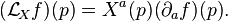 (\mathcal{L}_{\!X} f)(p) =X^a(p)(\partial_a f)(p).