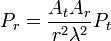 P_r = \frac { A_t A_r }{ r^2 \lambda^2 } P_t \,