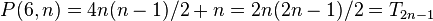 P(6,n) = 4n(n-1)/2 + n = 2n(2n-1)/2 = T_{2n-1}