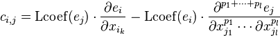 c_{i,j} =\operatorname{Lcoef}(e_j)\cdot
    \frac{\partial e_i}{\partial x_{i_k}}-\operatorname{Lcoef}(e_i)\cdot
   \frac{\partial^{p_1+\cdots+p_l}e_j}
 {\partial x_{j_1}^{p_1}\cdots \partial x_{j_l}^{p_l}}