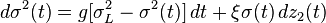  d \sigma^2(t) = g[ \sigma_L ^2- \sigma ^2(t)]\,dt+\xi \sigma(t)\,dz_2(t)