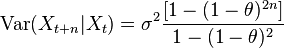  \operatorname{Var} (X_{t+n} | X_t) = \sigma^2 \frac{ \left[ 1 - (1 - \theta)^{2n} \right] }{1 - (1-\theta)^2}