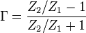 \Gamma=\frac{Z_2/Z_1-1}{Z_2/Z_1+1}