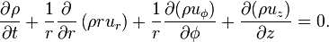 
  \frac{\partial\rho}{\partial t} + \frac{1}{r}\frac{\partial}{\partial r}\left(\rho r u_r\right) +
  \frac{1}{r}\frac{\partial (\rho u_\phi)}{\partial \phi} + \frac{\partial (\rho u_z)}{\partial z}
    = 0.
