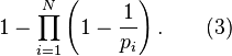  1 - \prod_{i=1}^N \left( 1 - \frac{1}{p_i} \right). \qquad (3) 