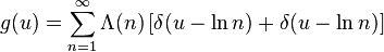 g(u) = \sum_{n=1}^\infty \Lambda(n) \left[ \delta(u-\ln n) + \delta(u-\ln n) \right] 