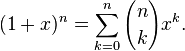 (1+x)^n=\sum_{k=0}^n{n \choose k} x^k.