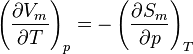 \left(\frac{\part V_m}{\part T}\right)_{p}=-\left(\frac{\part S_m}{\part p}\right)_T