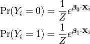 
\begin{align}
\Pr(Y_i=0) &= \frac{1}{Z} e^{\boldsymbol\beta_0 \cdot \mathbf{X}_i} \, \\
\Pr(Y_i=1) &= \frac{1}{Z} e^{\boldsymbol\beta_1 \cdot \mathbf{X}_i} \, \\
\end{align}
