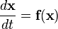 \frac{d\textbf{x}}{dt} = \textbf{f}(\textbf{x})